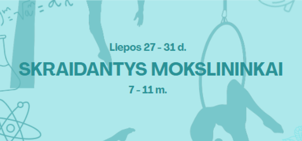 Vasaros dienos stovykla | SKRAIDANTYS MOKSLININKAI