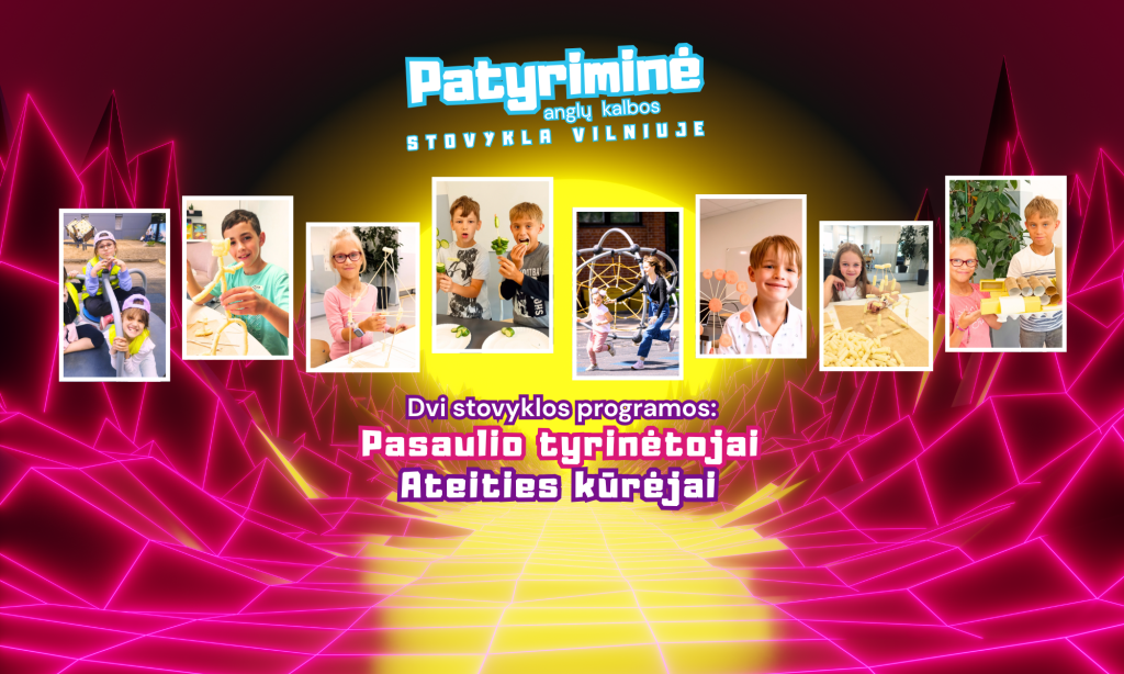 Pasaulio tyrinėtojai  (World Explorers) - PATYRIMINĖ anglų kalbos vasaros stovykla Vilniuje 2 d.